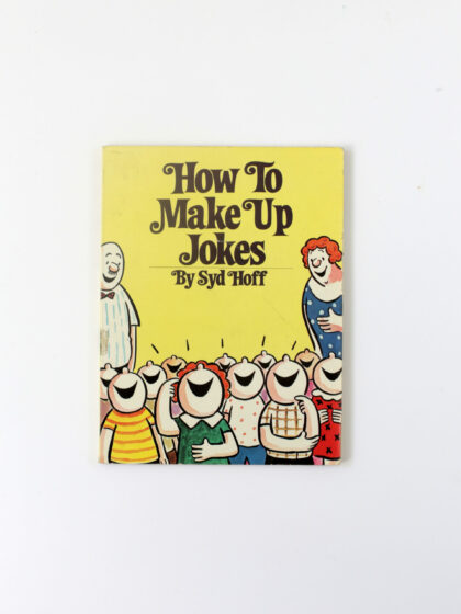 How To Make Up Jokes By Syd Hoff 1977
