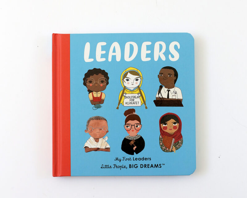 Leaders: My First Leaders (Little People, BIG DREAMS)