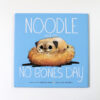 Noodle and the No Bones Day