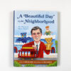 A Beautiful Day in the Neighborhood: The Poetry of Mister Rogers