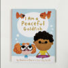 I Am A Peaceful Goldfish