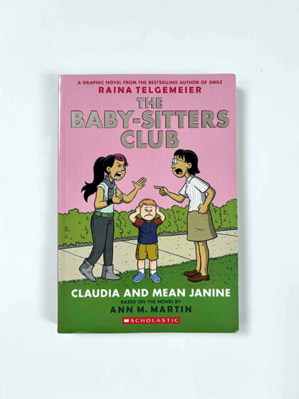 Claudia and Mean Janine: A Graphic Novel (The Baby-Sitters Club #4)